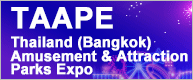  Thailand (Bangkok) Amusement & Attraction Parks Expo (TAAPE)